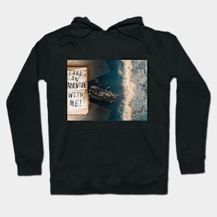 Take and Adventure with Me - Digital Collage Hoodie